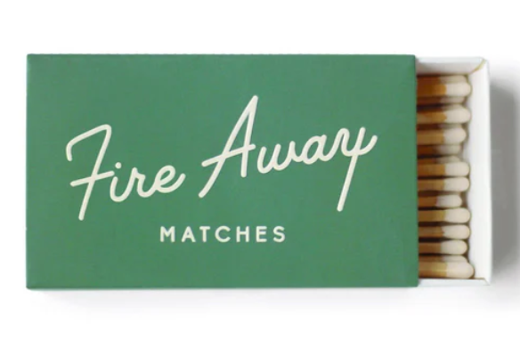 Matches - "Fire Away"